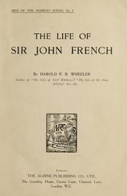 The life of Sir John French by Wheeler, Harold Felix Baker