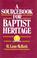 Cover of: A sourcebook for Baptist heritage