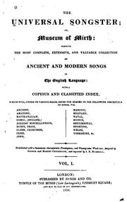 Cover of: The universal songster: or, Museum of mirth: forming the most complete, extensive, and valuable collection of ancient and modern songs in the English language ... Embellished with ... twenty-nine wood-cuts, designed