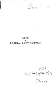 Cover of: Life of Rosina, lady Lytton: with numerous extracts from her ms. autobiography and other original documents, published in vindication of her memory.