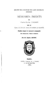 Cover of: Mémoires inédits de Charles Nicolas Cochin sur le comte de Caylus, Bouchardon, les Slodtz