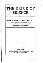 Cover of: The crime of silence by Orison Swett Marden