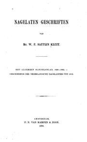 Nagelaten geschriften van Mr. W. P. Sautijn Kluit by Willem Pieter Sautijn Kluit