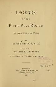 Cover of: Legends of the Pike's Peak region by Ernest Whitney, Ernest Whitney