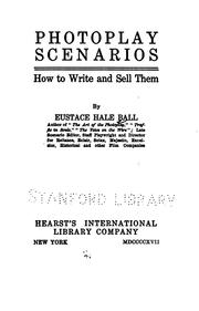 Cover of: Photoplay scenarios by Eustace Hale Ball