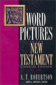 Cover of: Word Pictures in the New Testament by Archibald Thomas Robertson, Archibald Thomas Robertson