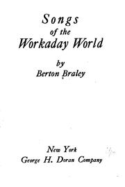 Cover of: Songs of the workaday world by Braley, Berton