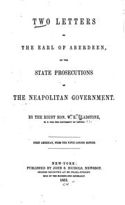 Cover of: Two letters to the Earl of Aberdeen: on the state prosecutions of the Neopolitan government.