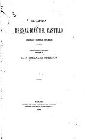 Cover of: El Capitán Bernal Díaz del Castillo, conquistador y cronista de Nueva España. by Luis González Obregón