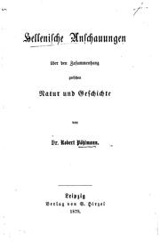 Cover of: Hellenische anschauungen über den zusammehang zwischen natur und geschichte... by Robert von Pöhlmann