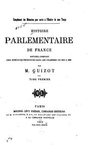 Cover of: Histoire parlementaire de France by François Guizot, François Guizot