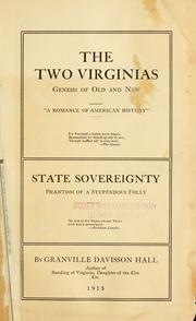 Cover of: The Two Virginias: genesis of old and new, "a romance of American history." State sovereignty, phantom of a stupendous folly.