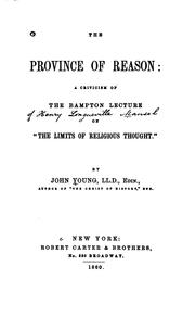 Cover of: The province of reason: a criticism of the Bampton lecture on "The limits of religious thought."
