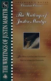 Cover of: The Writings of Justin Martyr (Shepherd's Notes, Christian Classics Series)