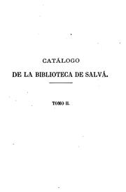Catálogo de la biblioteca de Salvá by Vicente Salvá y Pérez