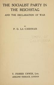 Cover of: The Socialist party in the Reichstag and the declaration of war by P. G. La Chesnais