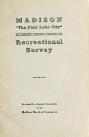 Madison, "the four lake city," recreational survey.. by Madison, Wisconsin Board of commerce.