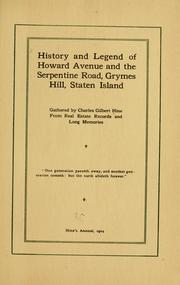 Cover of: History and legend of Howard avenue and the Serpentine road, Grymes Hill, Staten Island