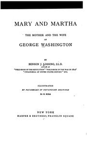 Mary and Martha, the mother and the wife of George Washington by Benson John Lossing