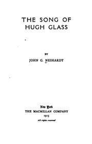 The song of Hugh Glass by John Gneisenau Neihardt