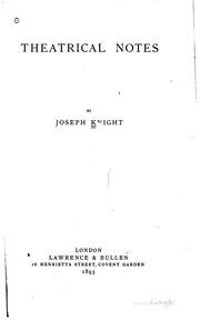 Cover of: Theatrical notes by Knight, Joseph