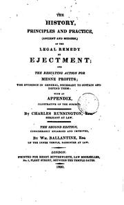 Cover of: The history, principles and practice, (ancient and modern) of the legal remedy by ejectment by Charles Runnington, Charles Runnington