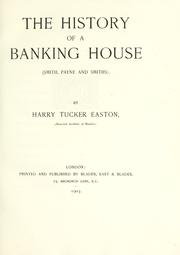 Cover of: The history of a banking house by Harry Tucker Easton