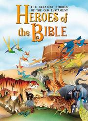 Cover of: Heroes of the Bible | Broadman & Holman Publishers