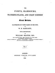 Cover of: The ports, harbours, watering-places, and coast scenery of Great Britain.