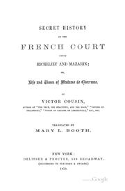 Cover of: Secret history of the French under Richelieu and Mazarin by Cousin, Victor, Cousin, Victor