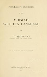 Cover of: Progressive exercises in the Chinese written language: by T. L. Bullock.