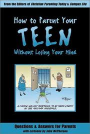 Cover of: How to Parent Your Teen Without Losing Your Mind | 