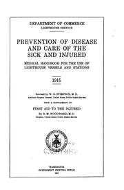 Cover of: Prevention of disease and care of the sick and injured: medical handbook for the use of lighthouse vessels and stations, 1915.