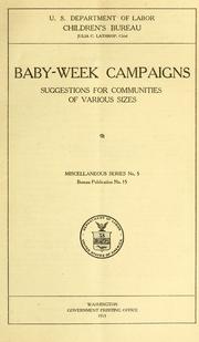 Cover of: Baby-week campaigns.: Suggestions for communities of various sizes.