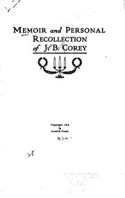 Cover of: Memoir and personal recollection of J.B. Corey. by J. B. Corey