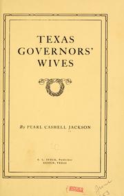 Cover of: Texas governors' wives by Pearl Cashell Jackson