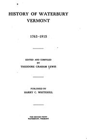 History of Waterbury, Vermont, 1763-1915 by Theodore Graham Lewis