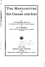 Cover of: The manufacture of ice creams and ices by Frandsen, J. H., Frandsen, J. H.