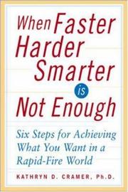 Cover of: When Faster Harder Smarter Is Not Enough   by Kathryn D. Cramer