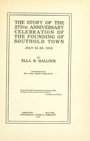 Cover of: The story of the 275th anniversary celebration of the founding of Southold town, July 21-25, 1915 by Ella B. Hallock