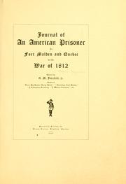 Cover of: Journal of an American prisoner at Fort Malden and Quebec in the war of 1812 | Reynolds, James