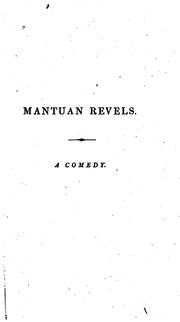 Cover of: Two plays: Mantuan revels, a comedy, in five acts; Henry the Seventh, an historical tragedy, in five acts.