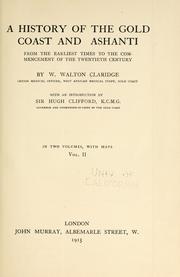 Cover of: A history of the Gold Coast and Ashanti from the earliest times to the commencement of the twentieth century by William Walton Claridge