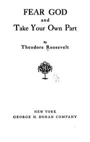 Cover of: Fear God and take your own part by Theodore Roosevelt