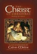 Cover of: The Christ of Christmas: readings for Advent : 31 days of devotions