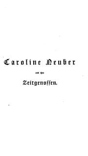 Cover of: Caroline Neuber und ihre zeitgenossen.: Ein beitrag zur deutschen kultur- und theatergeschichte