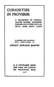 Cover of: Curiosities in proverbs: a collection of unusual adages, maxims, aphorisms, phrases and other popular dicta from many lands