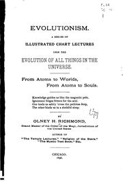 Cover of: Evolutionism.: A series of illustrated chart lectures upon the evolution of all things in the universe. From atoms to worlds, from atoms to souls.