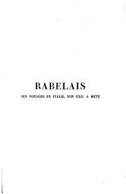 Cover of: Rabelais: ses voyages en Italie, son exil à Metz