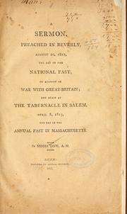 Cover of: A sermon, preached in Beverly, August 20, 1812, the day of the national fast, on account of war with Great-Britain by Moses Dow
